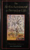 thomas Moore/The Re-Enchantment Of Everyday Life